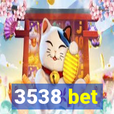 3538 bet